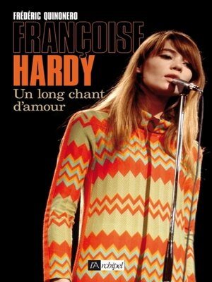 cover image of Françoise Hardy, un long chant d'amour